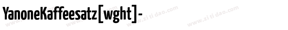 YanoneKaffeesatz[wght]字体转换